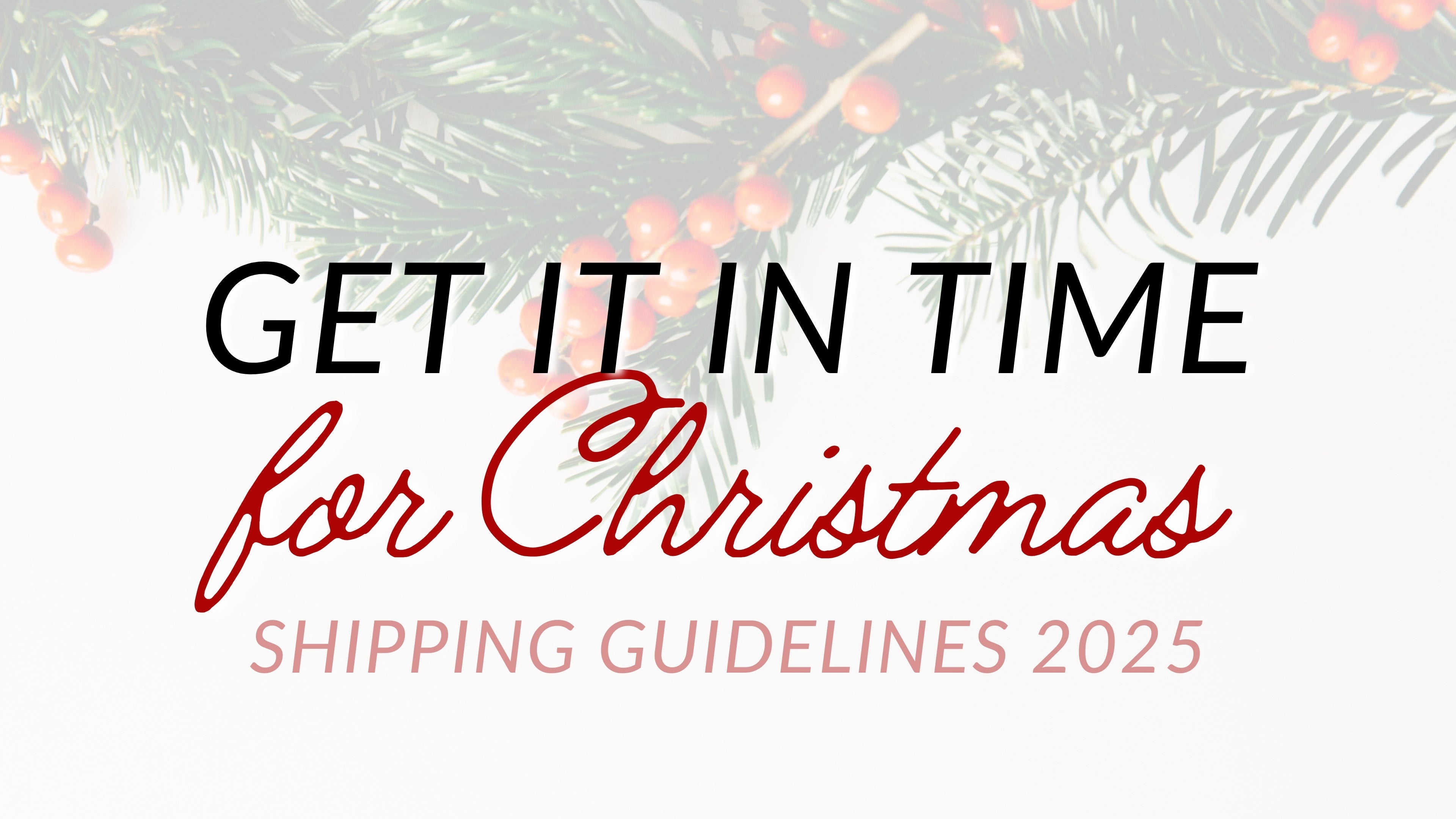 Here for the Holidays: Shipping Guidelines 2025